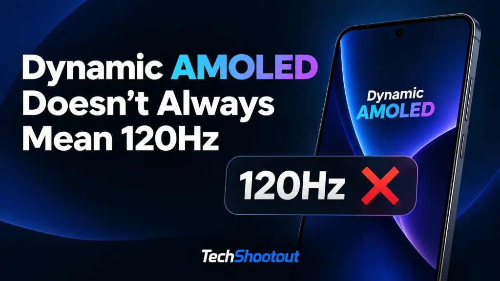 Dynamic AMOLED does not always mean a 120Hz refresh rate
